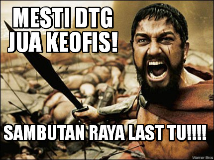 mesti-dtg-jua-keofis-sambutan-raya-last-tu