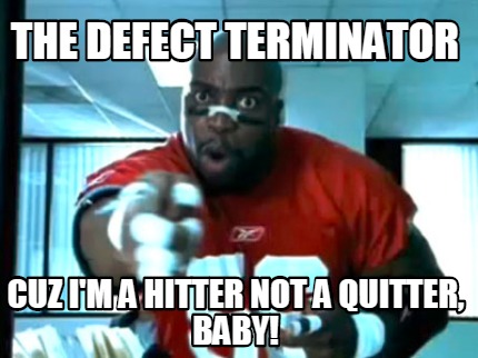the-defect-terminator-cuz-im-a-hitter-not-a-quitter-baby