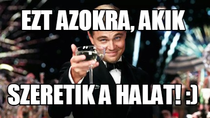 ezt-azokra-akik-szeretik-a-halat-