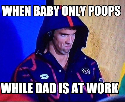 when-baby-only-poops-while-dad-is-at-work