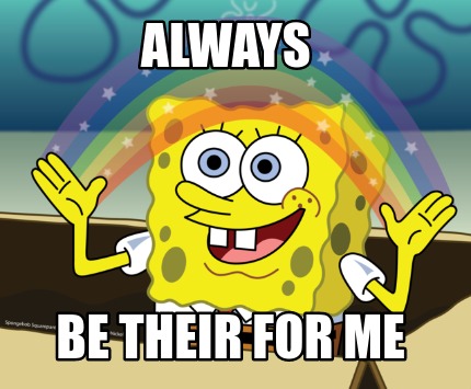 always-be-their-for-me