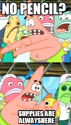no-pencil-supplies-are-alwayshere