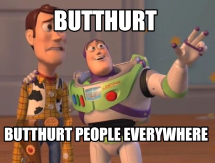 butthurt-butthurt-people-everywhere