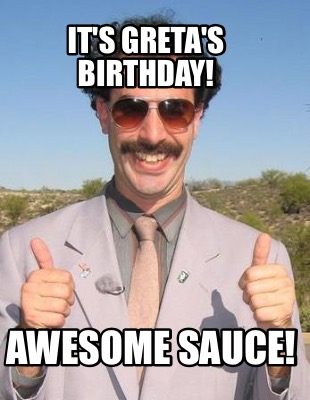 its-gretas-birthday-awesome-sauce