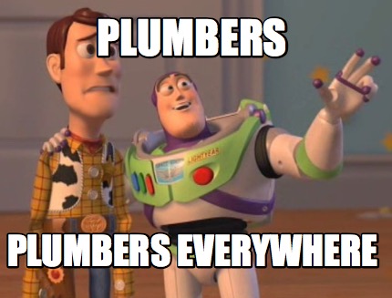 plumbers-plumbers-everywhere