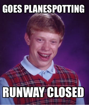 goes-planespotting-runway-closed