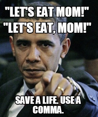 lets-eat-mom-save-a-life.-use-a-comma.-lets-eat-mom