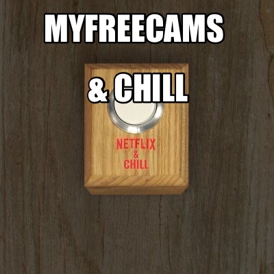 myfreecams-chill