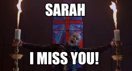 sarah-i-miss-you