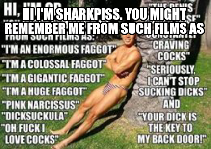 hi-im-sharkpiss.-you-might-remember-me-from-such-films-as