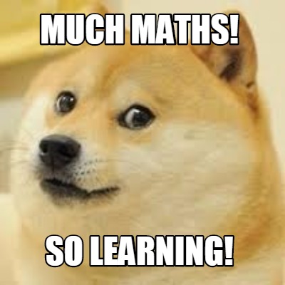 much-maths-so-learning