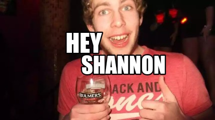 hey-shannon