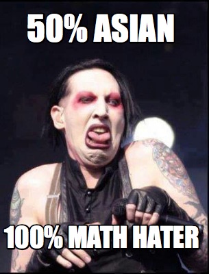 50-asian-100-math-hater