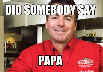 did-somebody-say-papa