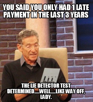 meme maker and the lie detector test determined you still 4729683 meme maker and the lie detector test determined you still,Still Mad Meme