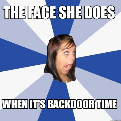 the-face-she-does-when-its-backdoor-time