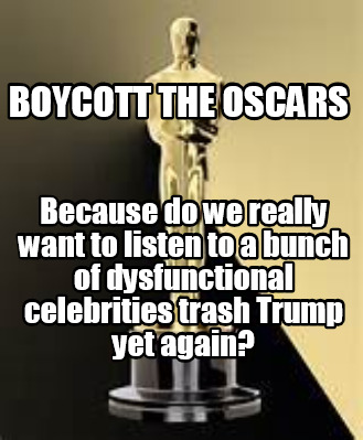 boycott-the-oscars-because-do-we-really-want-to-listen-to-a-bunch-of-dysfunction