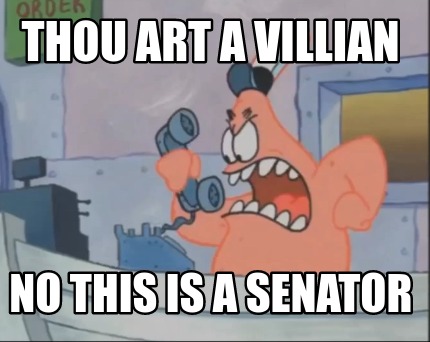 thou-art-a-villian-no-this-is-a-senator