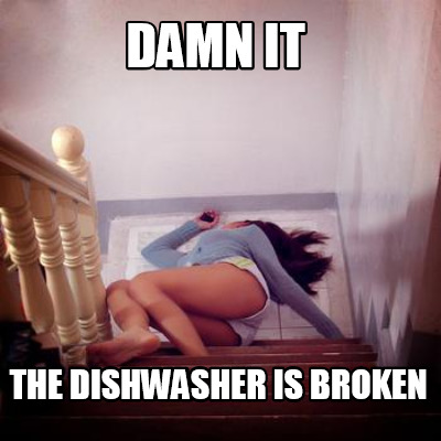 damn-it-the-dishwasher-is-broken