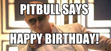 pitbull-says-happy-birthday