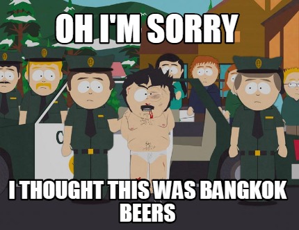 oh-im-sorry-i-thought-this-was-bangkok-beers