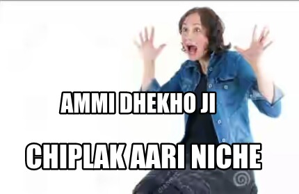 ammi-dhekho-ji-chiplak-aari-niche