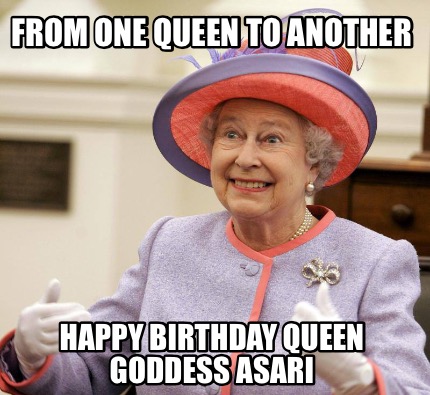 from-one-queen-to-another-happy-birthday-queen-goddess-asari
