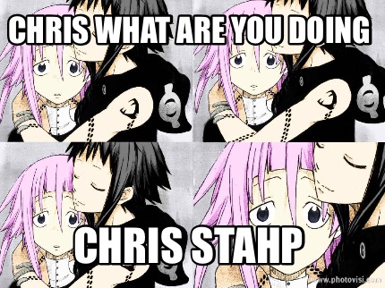 chris-what-are-you-doing-chris-stahp