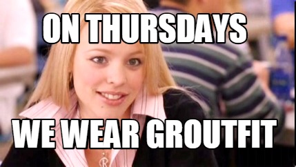 on-thursdays-we-wear-groutfit
