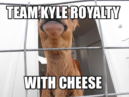 team-kyle-royalty-with-cheese