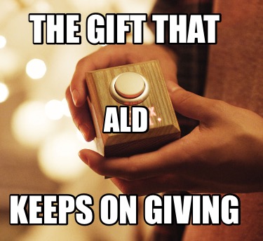 the-gift-that-keeps-on-giving-ald
