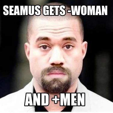 seamus-gets-woman-and-men