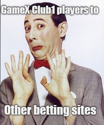 gamex-club1-players-to-other-betting-sites