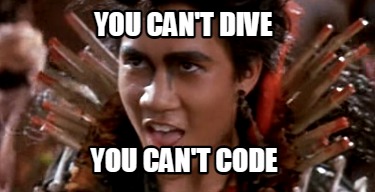 you-cant-dive-you-cant-code