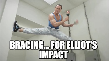 bracing...-for-elliots-impact