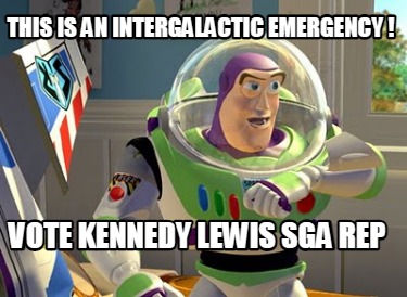 this-is-an-intergalactic-emergency-vote-kennedy-lewis-sga-rep