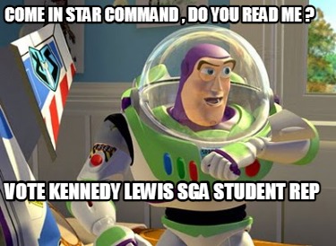 come-in-star-command-do-you-read-me-vote-kennedy-lewis-sga-student-rep