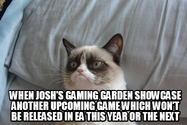 when-joshs-gaming-garden-showcase-another-upcoming-game-which-wont-be-released-i