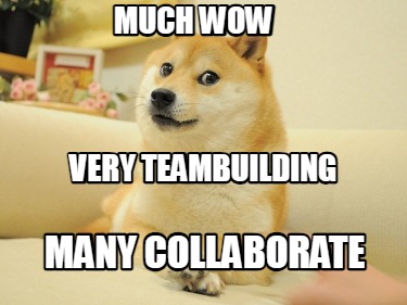much-wow-many-collaborate-very-teambuilding