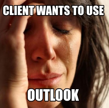 client-wants-to-use-outlook