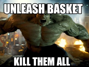 unleash-basket-kill-them-all