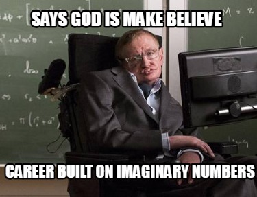 says-god-is-make-believe-career-built-on-imaginary-numbers