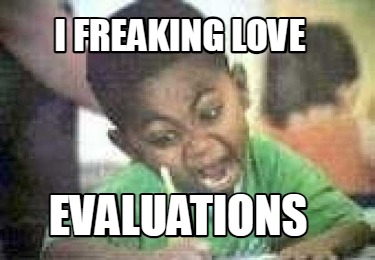 i-freaking-love-evaluations7