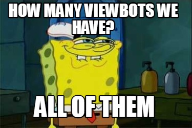 how-many-viewbots-we-have-all-of-them
