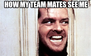 how-my-team-mates-see-me