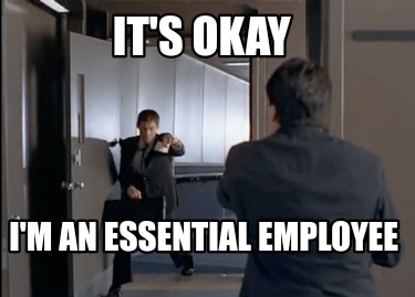 its-okay-im-an-essential-employee