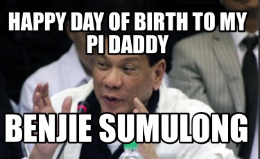 happy-day-of-birth-to-my-pi-daddy-benjie-sumulong
