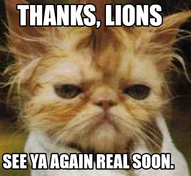 thanks-lions-see-ya-again-real-soon