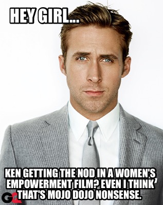hey-girl...-ken-getting-the-nod-in-a-womens-empowerment-film-even-i-think-thats-