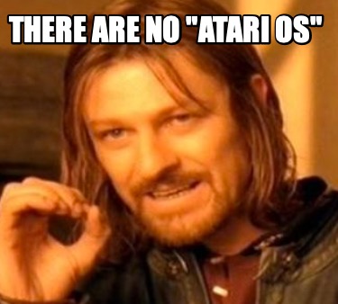 there-are-no-atari-os